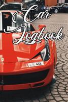 Car Logbook: Write Records of the Cars, Luxury, Sports, Commercial, Race, Drag, Bangers, Price and Locations 1799297667 Book Cover
