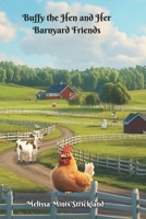 Buffy the Hen and Her Barnyard Friends (Amazing Animal Adventures Children's Books) B0DSG27Q4K Book Cover