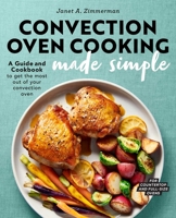 Convection Oven Cookbook 1647390532 Book Cover