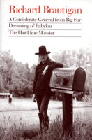 A Confederate General from Big Sur/Dreaming of Babylon/The Hawkline Monster 0395547032 Book Cover