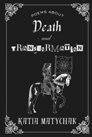 Poems about Death and Transformation B0FN5GC59L Book Cover