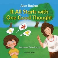 It All Starts with One Good Thought 1 1544670583 Book Cover