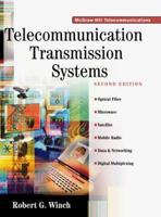 Telecommunication Transmission Systems: Microwave, Fiber Optic, Mobile Cellular Radio, Data, and Digital Multiplexing (McGraw-Hill Series on Telecommunications) 0070709645 Book Cover