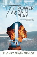 The Power the Pain and the Play 9361856170 Book Cover
