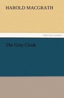 The Grey Cloak 1981193359 Book Cover