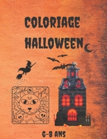 COLORIAGE HALLOWEEN 6-8 ans: Cahier de coloriage halloween pour enfants de 6 à 8 ans 30 déssins à colorier (French Edition) B08HQ6DX53 Book Cover