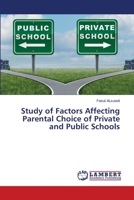 Study of Factors Affecting Parental Choice of Private and Public Schools 6203411434 Book Cover