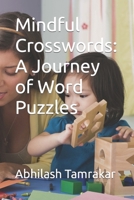 Mindful Crosswords: A Journey of Word Puzzles B0CTSWG9PN Book Cover