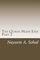The Quran Made Easy - Part 2 1539365034 Book Cover