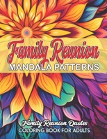 Family Reunion: Inspirational Mandalas: Relaxing Coloring for All Ages B0CLDH1GC8 Book Cover