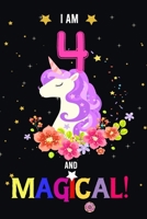 I am 4 And Magical!: Happy Magical 4th Birthday Notebook & Journal for 4-Year-old Girls and Boys, Lined and Blank 100 Pages, 6' X 9' Unique B-day ... for girls,best gifts for 3 year old girl 1671383095 Book Cover