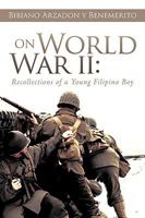 On World War II:Recollections of a Young Filipino Boy 1438911580 Book Cover