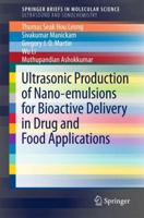 Ultrasonic Production of Nano-Emulsions for Bioactive Delivery in Drug and Food Applications 3319734903 Book Cover