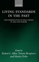 Living Standards in the Past: New Perspectives on Well-Being in Asia and Europe 0199280681 Book Cover