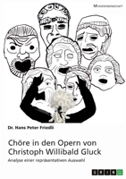 Chöre in den Opern von Christoph Willibald Gluck: Analyse einer repräsentativen Auswahl 3346633349 Book Cover