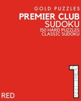 Gold Puzzles Premier Club Sudoku Red Book 1: 150 Hard Difficulty Large Print Sudoku Puzzles Puzzle Book for Adults, Seniors, Teenagers and Clever Kids B08NWYFN1F Book Cover