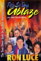 Fifty-six Days Ablaze: An 8-week Teen Devotional 0884193853 Book Cover