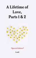 A Lifetime of Love, Parts 1 & 2 1365841081 Book Cover