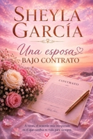 Una esposa bajo contrato (Spanish Edition) B0H3BY2C3G Book Cover