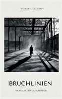 Bruchlinien: Im Schatten des Erfolges (German Edition) 3769339568 Book Cover