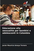 Educazione alla sessualità per bambini e adolescenti in Colombia (Italian Edition) 6206633705 Book Cover