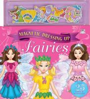 Magnetic Dressing Up Fairies 1782447989 Book Cover