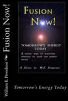 Fusion Now: Tomorrow's Energy Today 1544672616 Book Cover