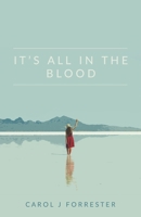 It's All In The Blood 1739633504 Book Cover