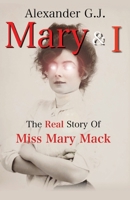 Mary and I: The Real Story of Miss Mary Mack 1542441536 Book Cover