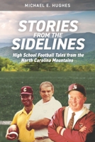 Stories from the Sidelines: High School Football Tales from the North Carolina mountains B09Y448JZX Book Cover