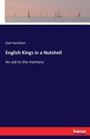 English Kings in a Nutshell: An Aid to the Memory 333739163X Book Cover