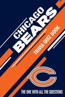 Chicago Bears Trivia Quiz Book: The One With All The Questions B0851M4HHG Book Cover