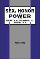 Sex, Honor, and Power in the Deuteronomistic History (Jsots Ser. 234) 1850756406 Book Cover