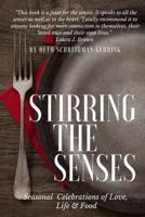 Stirring the Senses! How to fall madly in love with your life and make everyday a day for Candles & Wine! 1501080415 Book Cover