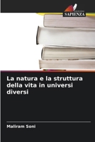 La natura e la struttura della vita in universi diversi (Italian Edition) 6209656099 Book Cover