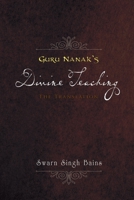 Guru Nanak's Divine Teaching: The Translation 1453526897 Book Cover