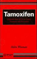 Tamoxifen: Molecular Basis of Use in Cancer Treatment and Prevention 0471943169 Book Cover