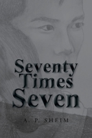 Seventy Times Seven B0C26HBXBQ Book Cover