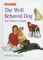 The Well Behaved Dog 0764150669 Book Cover