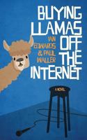 Buying Llamas Off the Internet 1546928499 Book Cover
