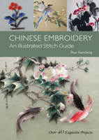 Chinese Embroidery: An Illustrated Stitch Guide 1602200157 Book Cover