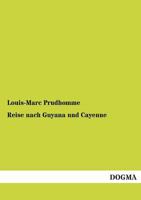 Reise Nach Guyana Und Cayenne 3954544040 Book Cover