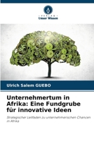 Unternehmertum in Afrika: Eine Fundgrube für innovative Ideen 663010708X Book Cover