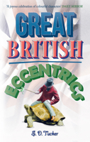 Great British Eccentrics 1445660326 Book Cover