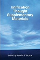 Unification Thought Supplementary Materials 0557059992 Book Cover