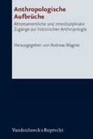 Anthropologische Aufbruche: Alttestamentliche Und Interdisziplinare Zugange Zur Historischen Anthropologie 3525531893 Book Cover