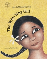 The Why-Why Girl/Kaan-Kaan Kumari 8181460189 Book Cover