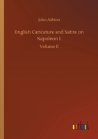 English Caricature and Satire on Napoleon I. 3337349803 Book Cover