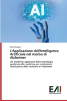 L'Applicazione dell'Intelligenza Artificiale nel morbo di Alzheimer (Italian Edition) 6200841683 Book Cover