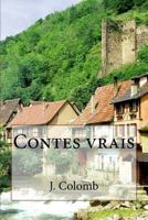 Contes vrais 1530047870 Book Cover